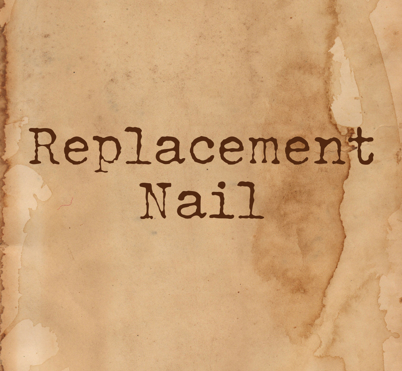 Replacement nail