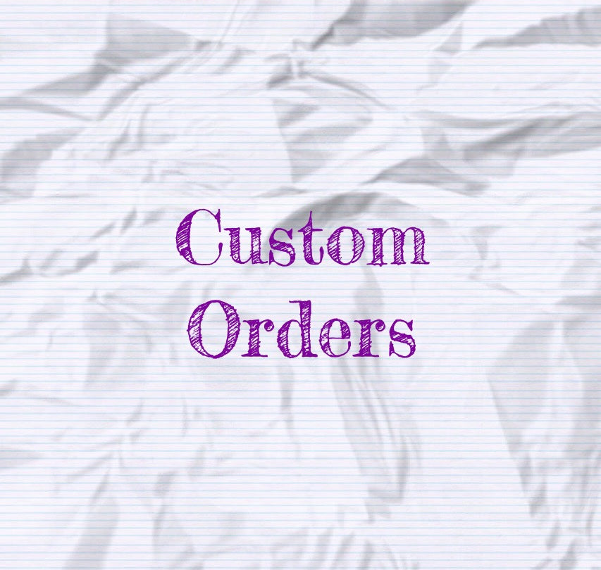 “Custom Order”